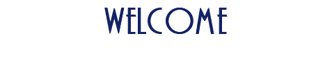 WELCOME